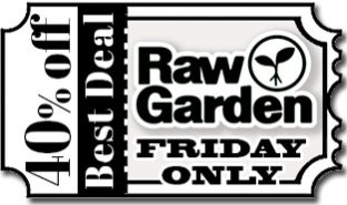 Raw Garden 7/10 Deals